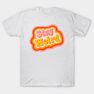 Stay Weird 70s Retro Design T-Shirt